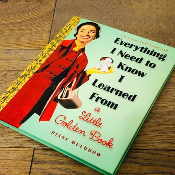 Everything I Need to Know I Learned from a Little Golden Book by Diane Muldrow - Picture 2 of 7